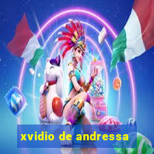 xvidio de andressa